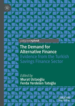 Abbildung von Ustaoglu / Yerdelen Tatoglu | The Demand for Alternative Finance | 1. Auflage | 2025 | beck-shop.de
