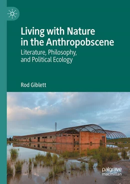 Abbildung von Giblett | Living with Nature in the Anthropobscene | 1. Auflage | 2026 | beck-shop.de