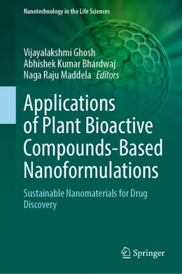 Abbildung von Ghosh / Bhardwaj | Applications of Plant Bioactive Compounds-Based Nanoformulations | 1. Auflage | 2026 | beck-shop.de