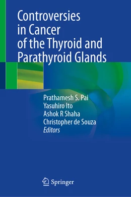 Abbildung von Pai / Ito | Controversies in Cancer of the Thyroid and Parathyroid Glands | 1. Auflage | 2026 | beck-shop.de