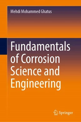 Abbildung von Ghatus | Fundamentals of Corrosion Science and Engineering | 1. Auflage | 2026 | beck-shop.de