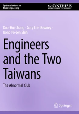 Abbildung von Chang / Downey | Engineers and the Two Taiwans | 1. Auflage | 2025 | beck-shop.de
