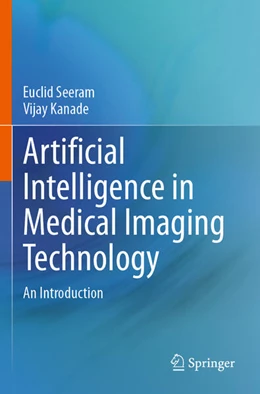 Abbildung von Seeram / Kanade | Artificial Intelligence in Medical Imaging Technology | 1. Auflage | 2025 | beck-shop.de