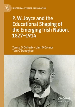 Abbildung von O'Doherty / O’Connor | P.W. Joyce and the Educational Shaping of the Emerging Irish Nation, 1827-1914 | 1. Auflage | 2025 | beck-shop.de