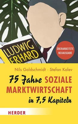 Abbildung von Goldschmidt / Kolev | 75 Jahre Soziale Marktwirtschaft in 7,5 Kapiteln | 1. Auflage | 2026 | beck-shop.de