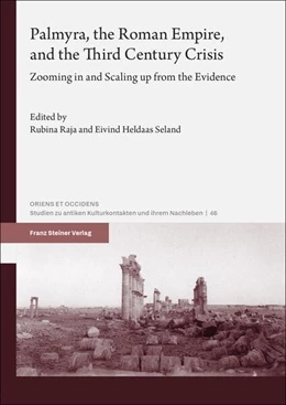 Abbildung von Raja / Seland | Palmyra, the Roman Empire, and the Third Century Crisis | 1. Auflage | 2025 | beck-shop.de