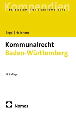Abbildung von Engel / Heilshorn | Kommunalrecht Baden-Württemberg | 13. Auflage | 2025 | beck-shop.de