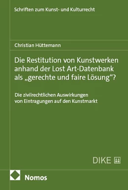 Abbildung von Hüttemann | Die Restitution von Kunstwerken anhand der Lost Art-Datenbank als „gerechte und faire Lösung“? | 1. Auflage | 2025 | 45 | beck-shop.de