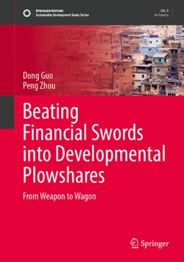Abbildung von Guo / Zhou | Beating Financial Swords into Developmental Plowshares | 1. Auflage | 2026 | beck-shop.de