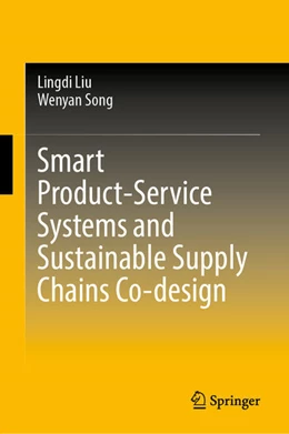 Abbildung von Liu / Song | Smart Product-Service Systems and Sustainable Supply Chains Co-design | 1. Auflage | 2026 | beck-shop.de