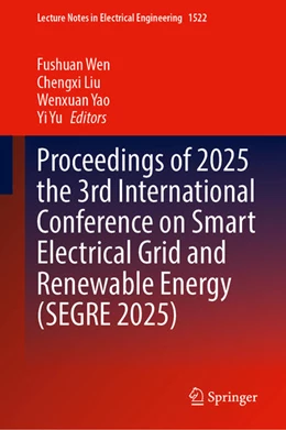 Abbildung von Wen / Liu | Proceedings of 2025 the 3rd International Conference on Smart Electrical Grid and Renewable Energy (SEGRE 2025) | 1. Auflage | 2026 | beck-shop.de