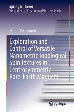 Abbildung von Yoshimochi | Exploration and Control of Versatile Nanometric Topological Spin Textures in Centrosymmetric Rare-Earth Magnets | 1. Auflage | 2026 | beck-shop.de