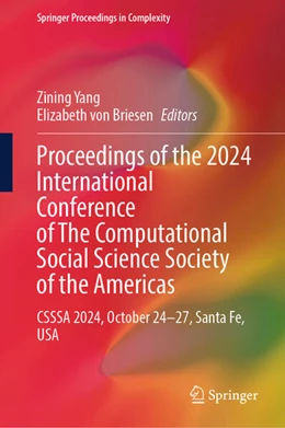 Abbildung von Yang / Briesen | Proceedings of the 2024 International Conference of The Computational Social Science Society of the Americas | 1. Auflage | 2025 | beck-shop.de