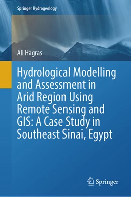 Abbildung von Hagras | Hydrological Modelling and Assessment in Arid Region Using Remote Sensing and GIS: A Case Study in Southeast Sinai, Egypt | 1. Auflage | 2025 | beck-shop.de