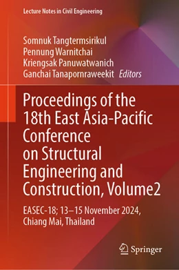 Abbildung von Tangtermsirikul / Warnitchai | Proceedings of the 18th East Asia-Pacific Conference on Structural Engineering and Construction, Volume 2 | 1. Auflage | 2025 | beck-shop.de