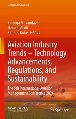 Abbildung von Mukandavire / Ali | Aviation Industry Trends - Technology Advancements, Regulations, and Sustainability | 1. Auflage | 2025 | beck-shop.de