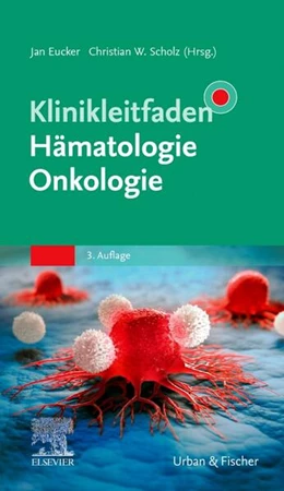Abbildung von Eucker / Scholz | Klinikleitfaden Hämatologie Onkologie | 3. Auflage | 2026 | beck-shop.de