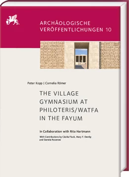 Abbildung von Römer / Kopp | The Village Gymnasium at Philoteris/Watfa in the Fayum | 1. Auflage | 2025 | 10 | beck-shop.de