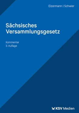 Abbildung von Elzermann / Schwier | Sächsisches Versammlungsgesetz | 3. Auflage | 2026 | beck-shop.de