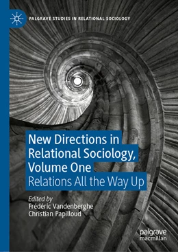 Abbildung von Vandenberghe / Papilloud | New Directions in Relational Sociology, Volume One | 1. Auflage | 2025 | beck-shop.de