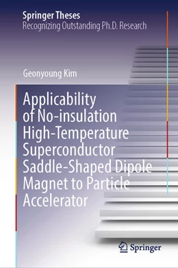 Abbildung von Kim | Applicability of No-insulation High-Temperature Superconductor Saddle-Shaped Dipole Magnet to Particle Accelerator | 1. Auflage | 2025 | beck-shop.de