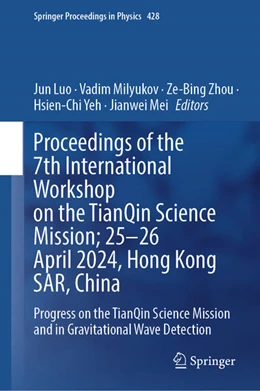 Abbildung von Luo / Milyukov | Proceedings of the 7th International Workshop on the TianQin Science Mission; 25-26 April 2024, Hong Kong SAR, China | 1. Auflage | 2025 | beck-shop.de