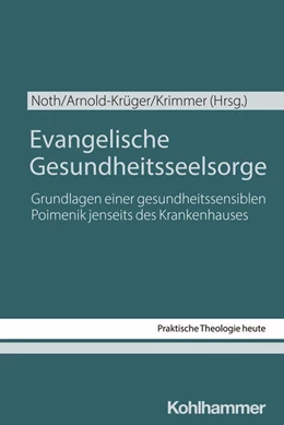 Abbildung von Noth / Arnold-Krüger | Evangelische Gesundheitsseelsorge | 1. Auflage | 2025 | beck-shop.de