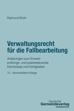 Abbildung von Brühl | Verwaltungsrecht für die Fallbearbeitung | 10. Auflage | 2025 | beck-shop.de