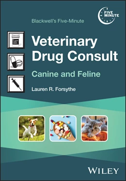 Abbildung von Eichstadt Forsythe | Blackwell's Five-Minute Veterinary Drug Consult | 1. Auflage | 2026 | beck-shop.de