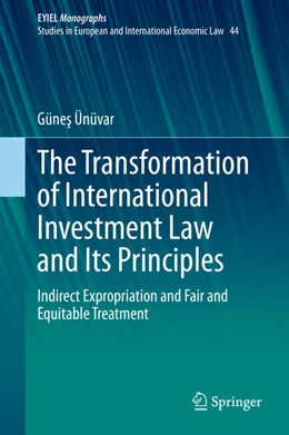 Abbildung von Ünüvar | The Transformation of International Investment Law and Its Principles | 1. Auflage | 2025 | beck-shop.de