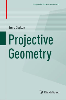 Abbildung von Coskun | Projective Geometry | 1. Auflage | 2025 | beck-shop.de