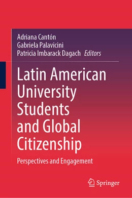 Abbildung von Cantón / Palavicini | Latin American University Students and Global Citizenship | 1. Auflage | 2025 | beck-shop.de