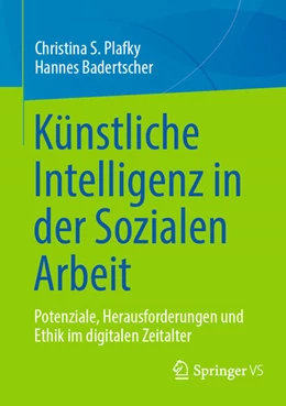 Abbildung von Plafky / Badertscher | Künstliche Intelligenz in der Sozialen Arbeit | 1. Auflage | 2025 | beck-shop.de