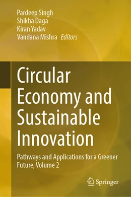 Abbildung von Singh / Daga | Circular Economy and Sustainable Innovation | 1. Auflage | 2025 | beck-shop.de