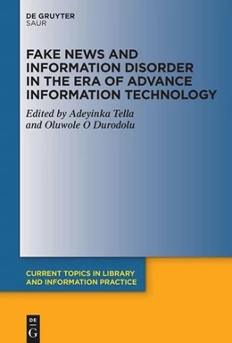 Abbildung von Tella / Durodolu | Fake News and Information Disorder in the Era of Advance Information Technology | 1. Auflage | 2025 | beck-shop.de