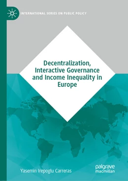 Abbildung von Irepoglu Carreras | Decentralization, Interactive Governance and Income Inequality in Europe | 1. Auflage | 2025 | beck-shop.de