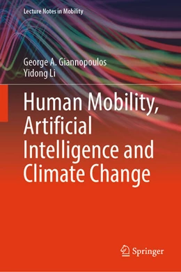 Abbildung von Giannopoulos / Li | Human Mobility, Artificial Intelligence and Climate Change | 1. Auflage | 2025 | beck-shop.de