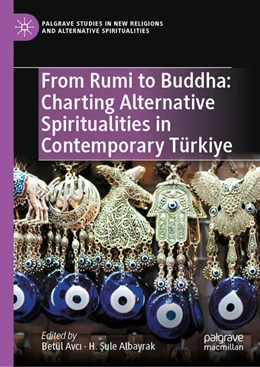 Abbildung von Avci / Albayrak | From Rumi to Buddha: Charting Alternative Spiritualities in Contemporary Türkiye | 1. Auflage | 2025 | beck-shop.de