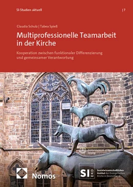 Abbildung von Schulz / Spieß | Multiprofessionelle Teamarbeit in der Kirche | 1. Auflage | 2025 | 7 | beck-shop.de