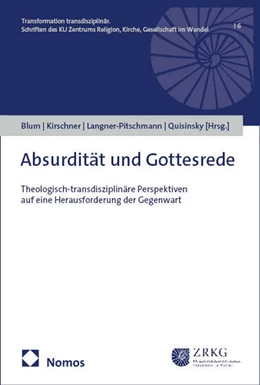 Abbildung von Blum / Kirschner | Absurdität und Gottesrede | 1. Auflage | 2025 | 6 | beck-shop.de