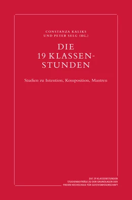 Abbildung von Kaliks / Selg | Die 19 Klassenstunden | 2. Auflage | 2026 | beck-shop.de