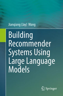 Abbildung von Wang | Building Recommender Systems Using Large Language Models | 1. Auflage | 2025 | beck-shop.de