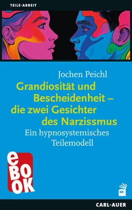 Abbildung von Peichl | Grandiosität und Bescheidenheit - die zwei Gesichter des Narzissmus | 1. Auflage | 2025 | beck-shop.de
