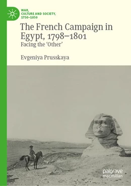 Abbildung von Prusskaya | The French Campaign in Egypt, 1798-1801 | 1. Auflage | 2025 | beck-shop.de