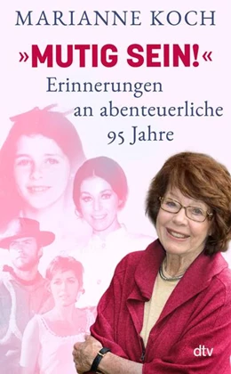 Abbildung von Koch | 'Mutig sein!' - Erinnerungen an abenteuerliche 95 Jahre | 1. Auflage | 2026 | beck-shop.de