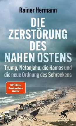 Abbildung von Hermann | Die Zerstörung des Nahen Ostens | 1. Auflage | 2026 | beck-shop.de