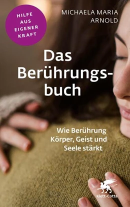Abbildung von Arnold | Das Berührungsbuch (Fachratgeber Klett-Cotta, Bd.) | 1. Auflage | 2026 | beck-shop.de