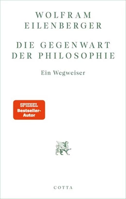 Abbildung von Eilenberger | Die Gegenwart der Philosophie | 1. Auflage | 2026 | beck-shop.de