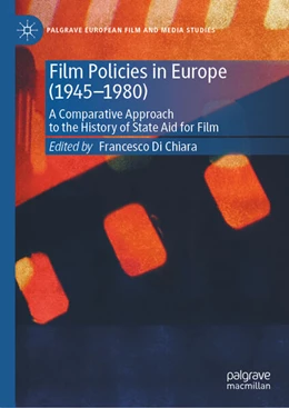 Abbildung von Di Chiara | Film Policies in Europe (1945-1980) | 1. Auflage | 2025 | beck-shop.de