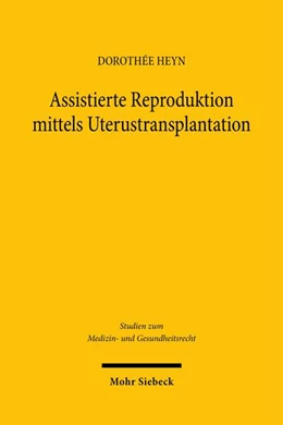Abbildung von Heyn | Assistierte Reproduktion mittels Uterustransplantation | 1. Auflage | 2025 | beck-shop.de